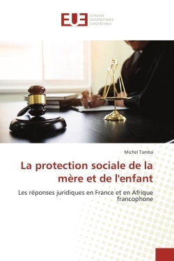 La protection sociale de la mere et de l'enfant