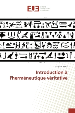 Introduction à l'herméneutique véritative
