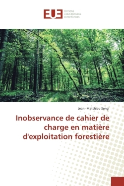 Inobservance de cahier de charge en matière d'exploitation forestière
