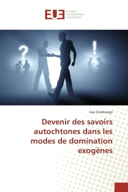 Devenir des savoirs autochtones dans les modes de domination exogènes