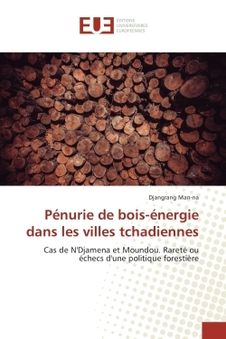 Penurie de bois-energie dans les villes tchadiennes