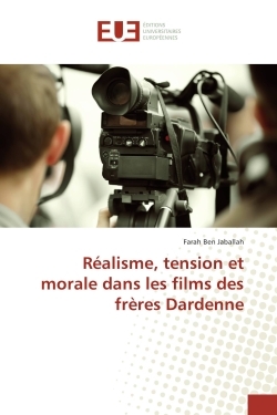 Realisme, tension et morale dans les films des freres Dardenne