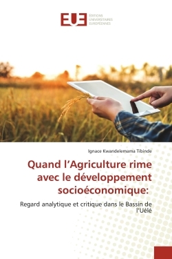 Quand l'Agriculture rime avec le développement socioéconomique: