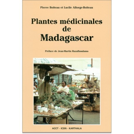 Plantes médicinales de Madagascar - cinquante-huit plantes médicinales utilisées sur le marché de Tananarive (Zoma) à Madagascar