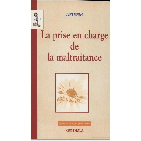 La prise en charge de la maltraitance - jeux et enjeux
