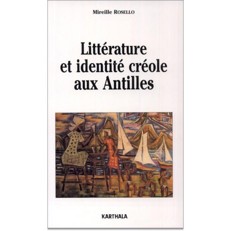 Littérature et identité créole aux Antilles