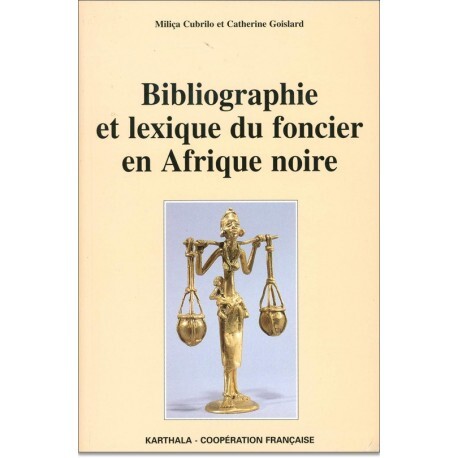 Bibliographie et lexique du foncier en Afrique noire