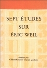 Sept études sur Éric Weil