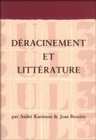 Déracinement et littérature