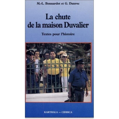 La Chute de la maison Duvalier - 28 novembre 1985-7 février 1986