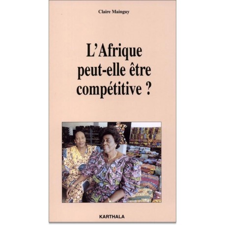 L'Afrique peut-elle être compétitive ?
