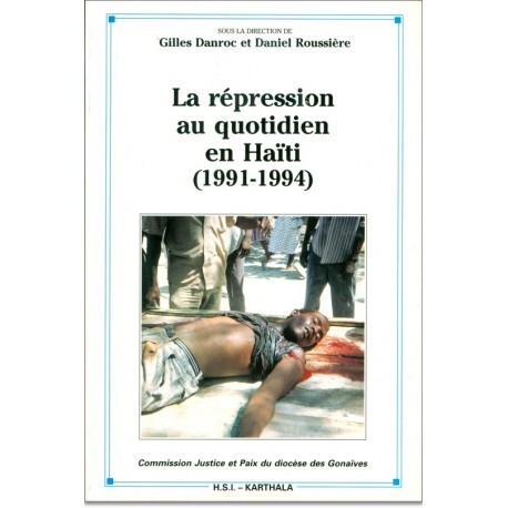 La répression au quotidien en Haïti - 1991-1994