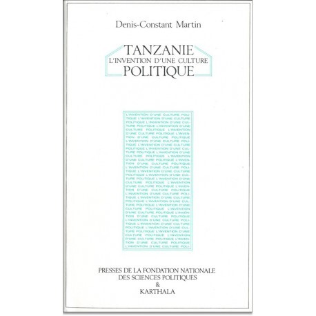 TANZANIE, L'INVENTION D'UNE CULTURE POLITIQUE