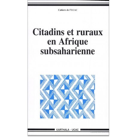 CITADINS ET RURAUX EN AFRIQUE SUBSAHARIENNE
