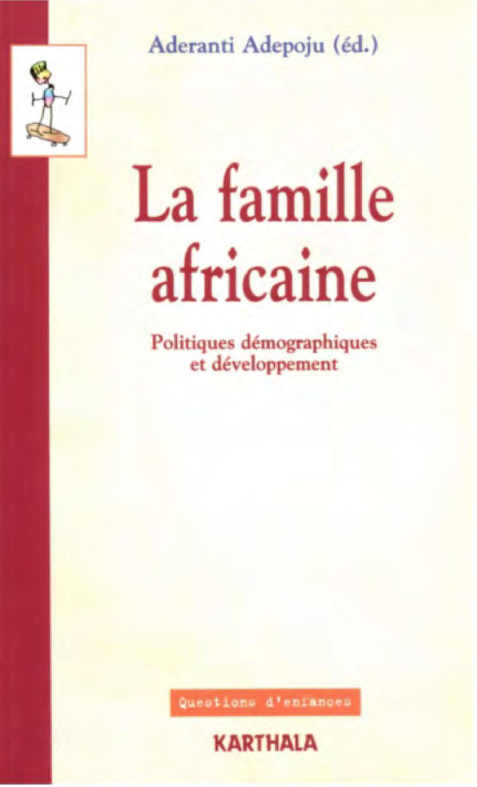 La famille africaine - politiques démographiques et développement