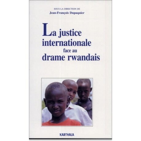 La justice internationale face au drame rwandais