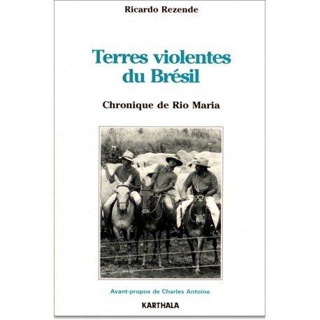 Terres violentes du Brésil - chronique de Rio Maria