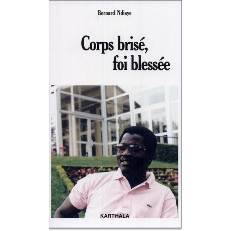 Corps brisé, foi blessée