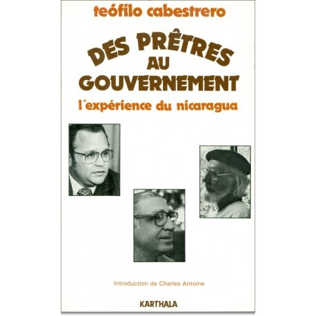 Des Prêtres au gouvernement - l'expérience du Nicaragua
