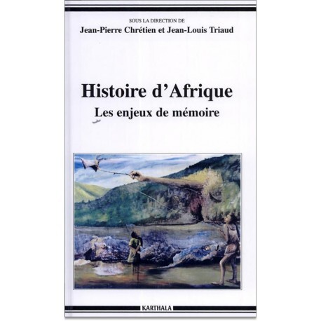 Histoire d'Afrique - les enjeux de mémoire