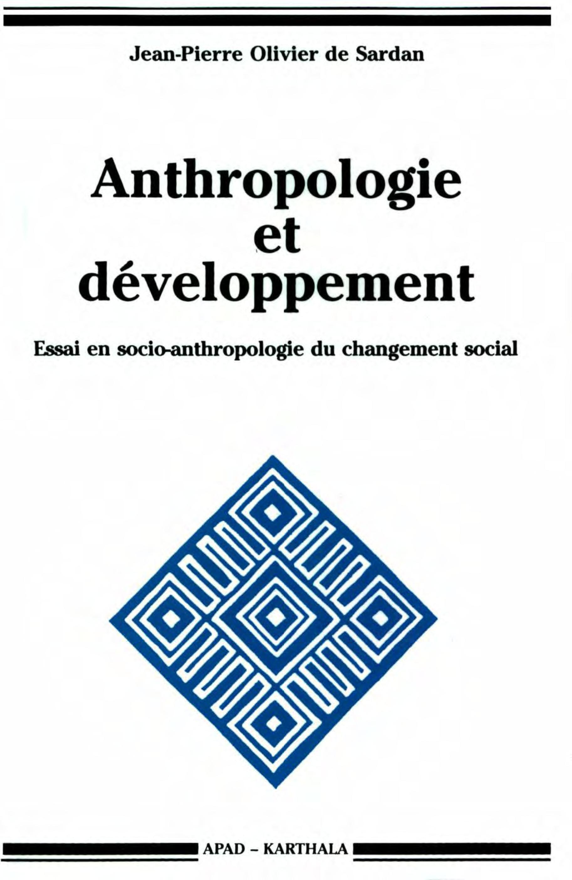 Anthropologie et développement - essai en socio-anthropologie du changement social