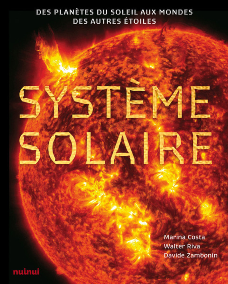 Système solaire - Des planètes du soleil aux mondes des autres étoiles