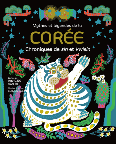 Mythes et légendes de la Corée - Chroniques de sin et kwisin