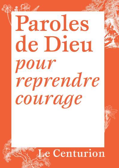 PAROLES DE DIEU POUR REPRENDRE COURAGE