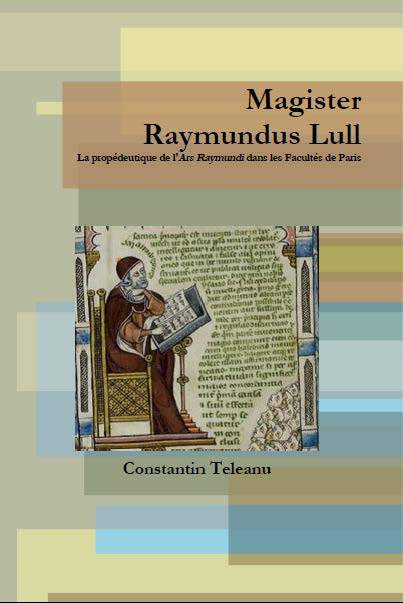 Magister Raymundus Lull. La propédeutique de l'Ars Raymundi dans les Facultés de Paris