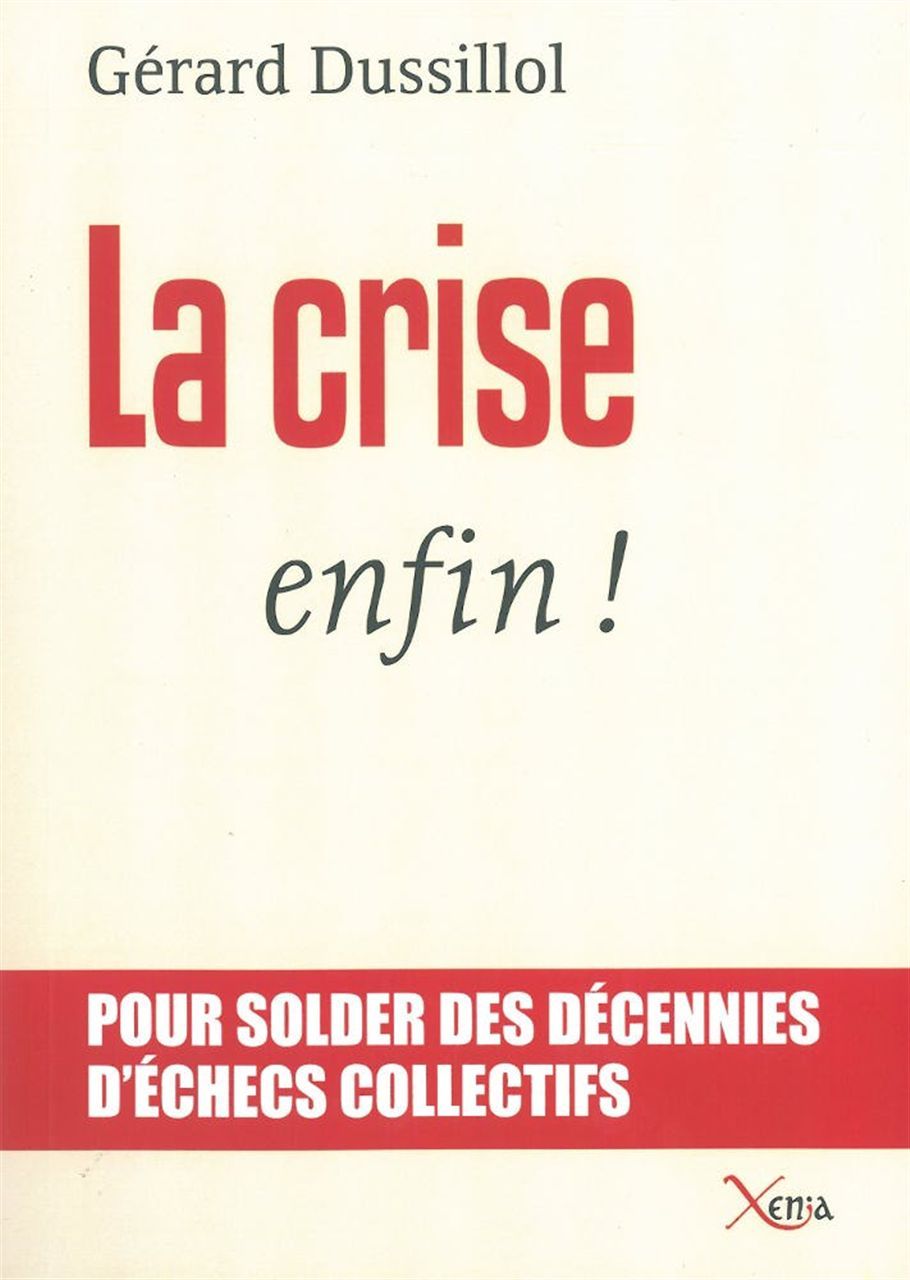 La Crise,Enfin !