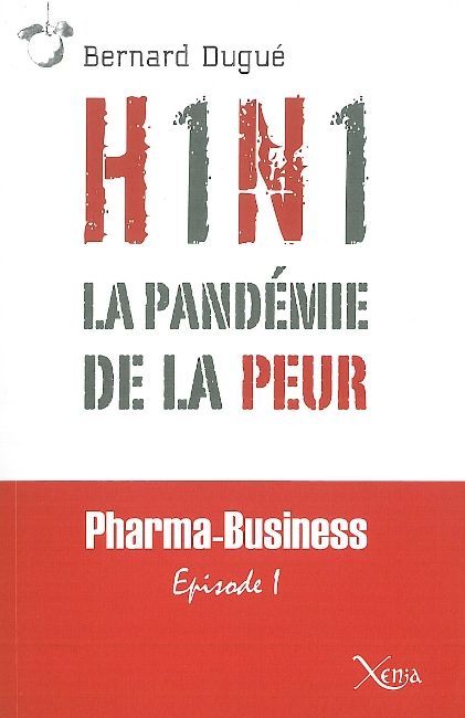 H1N°1,La Pandemie de la Peur