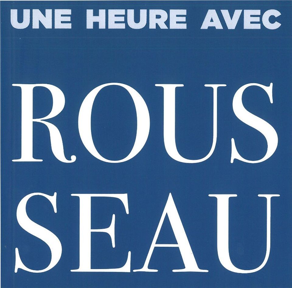 Une Heure Avec Rousseau
