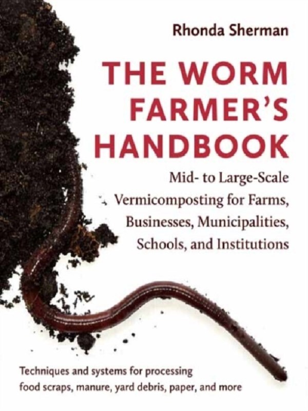 The Worm Farmer’s Handbook