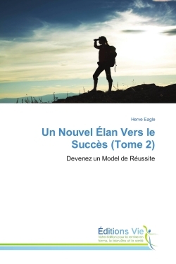 Un Nouvel elan Vers le succes (Tome 2)