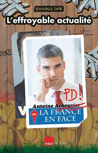 L'effroyable actualité - roman