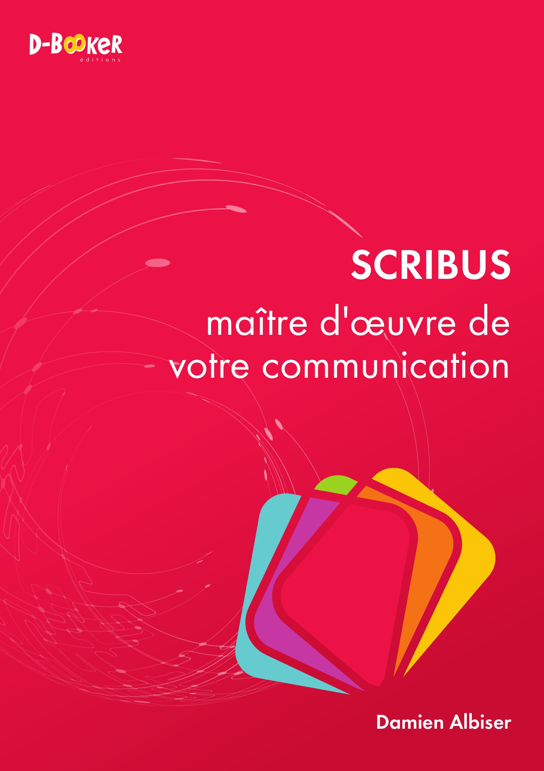 Scribus : maître d'œuvre de votre communication