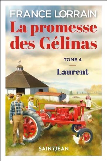 LA PROMESSE DES GELINAS T 04 LAURENT