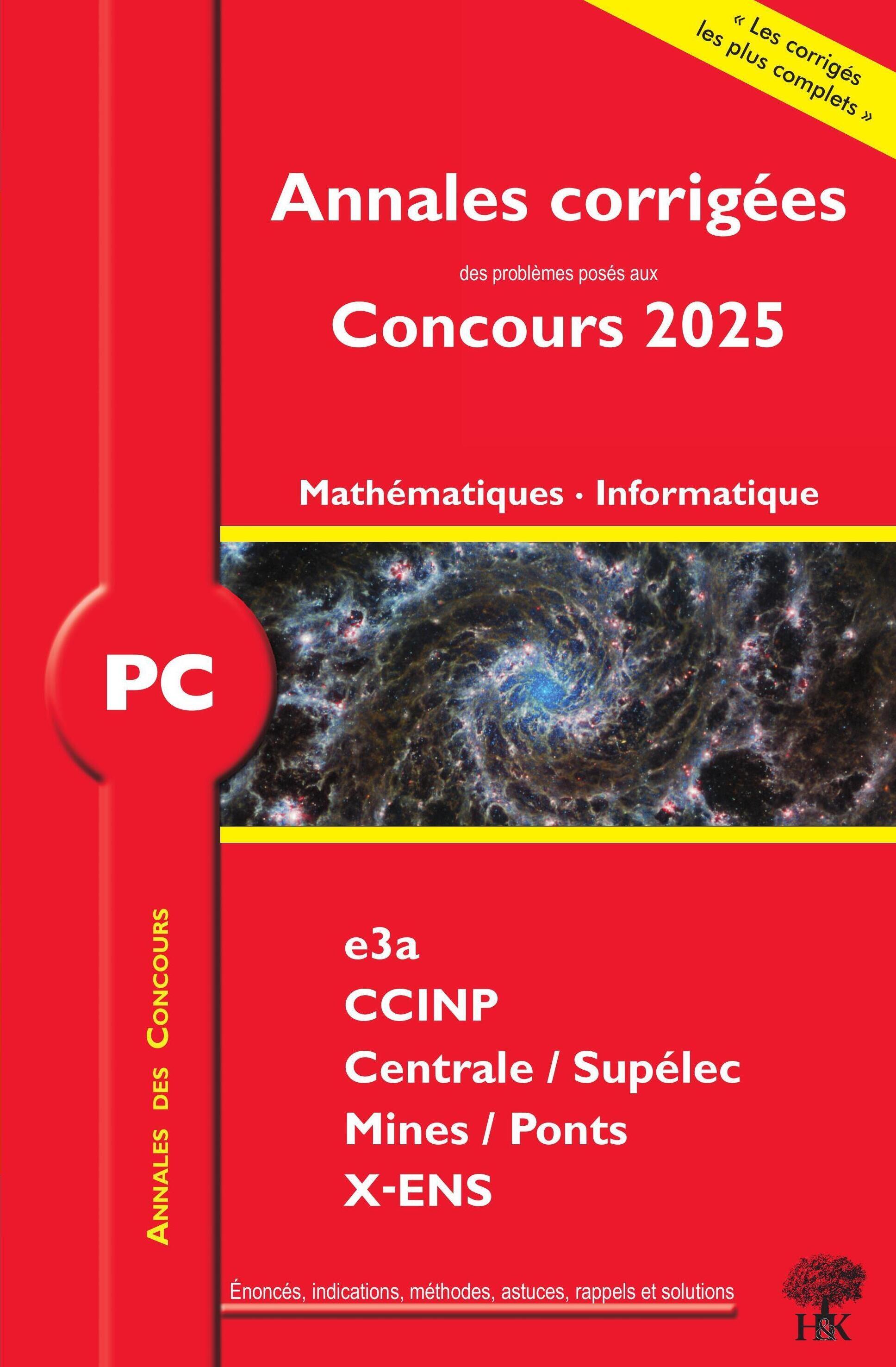 Annales corrigées des problèmes posés aux concours 2025 – PC Mathématiques et Informatique