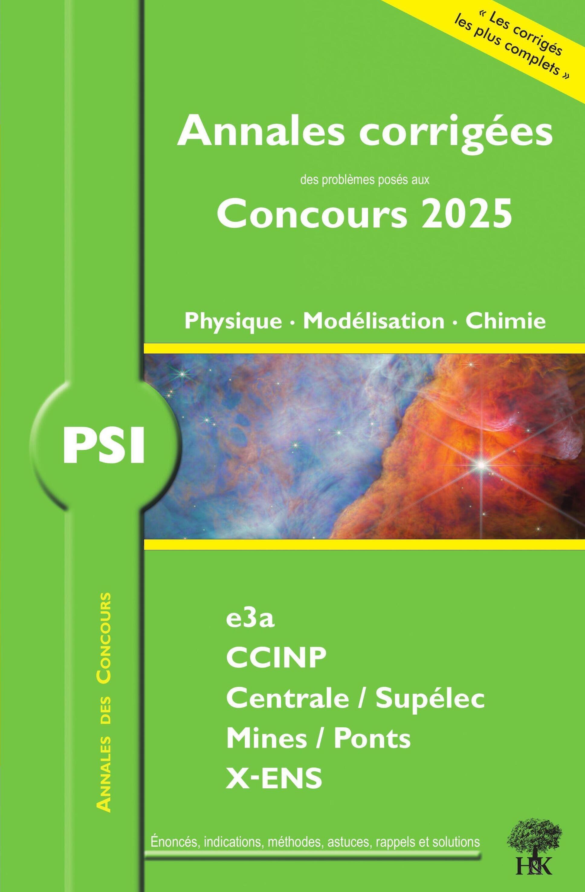 Annales corrigées des problèmes posés aux concours 2025 – PSI Physique, Modélisation et Chimie