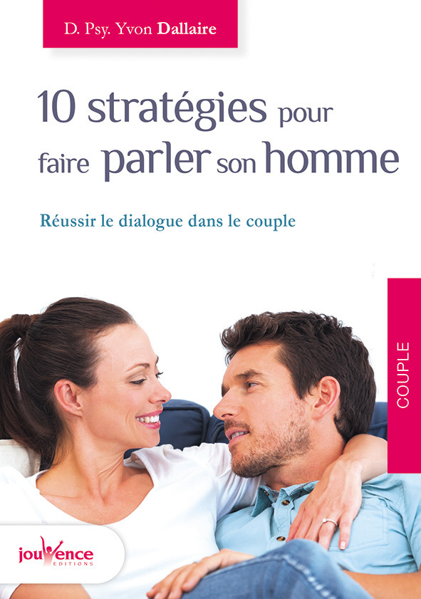 10 stratégies pour faire parler son homme