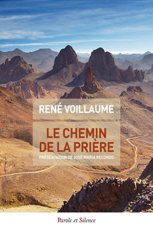 René Voillaume. Le chemin de la prière