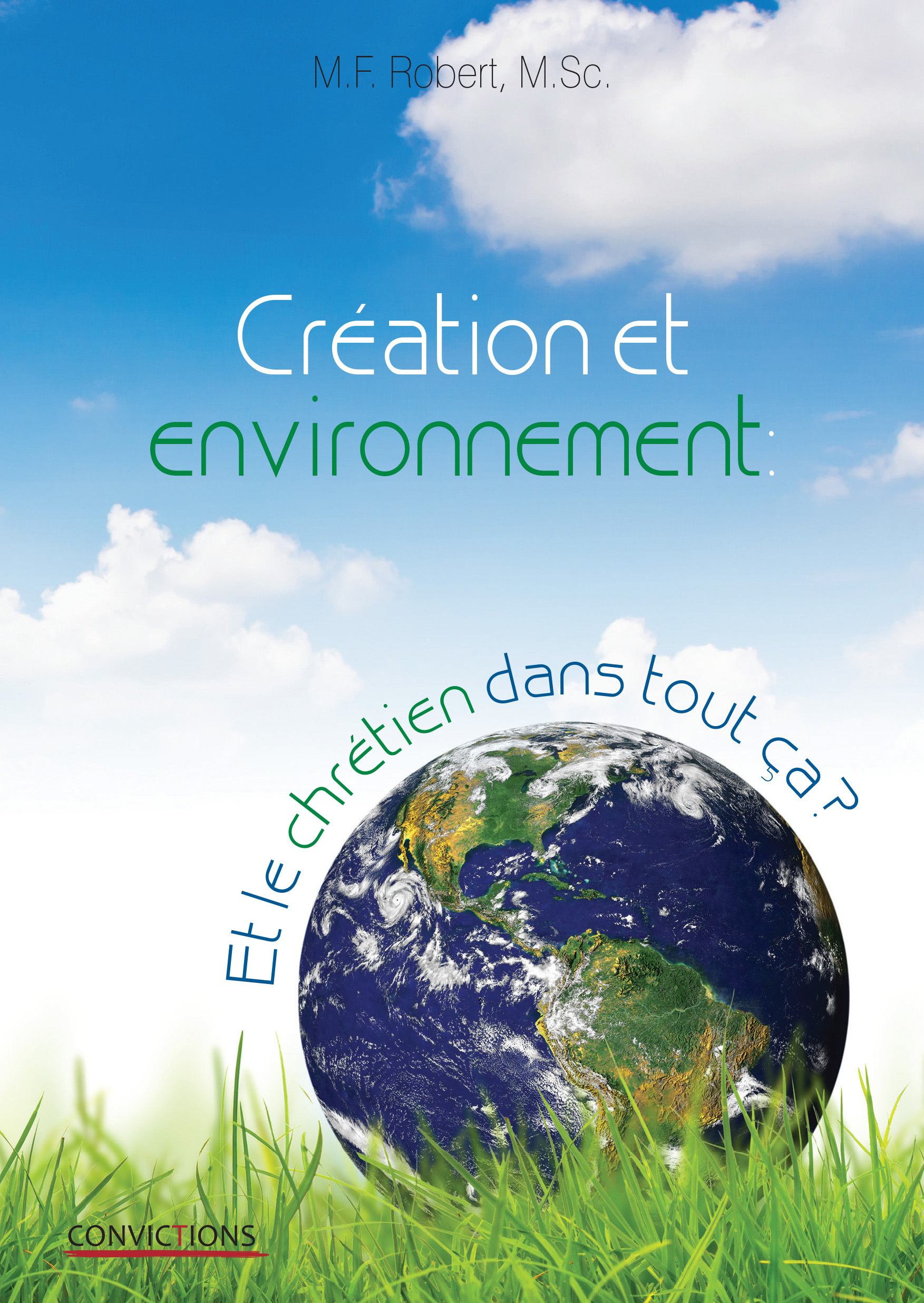 Création et environnement: et le chrétien dans tout ça?