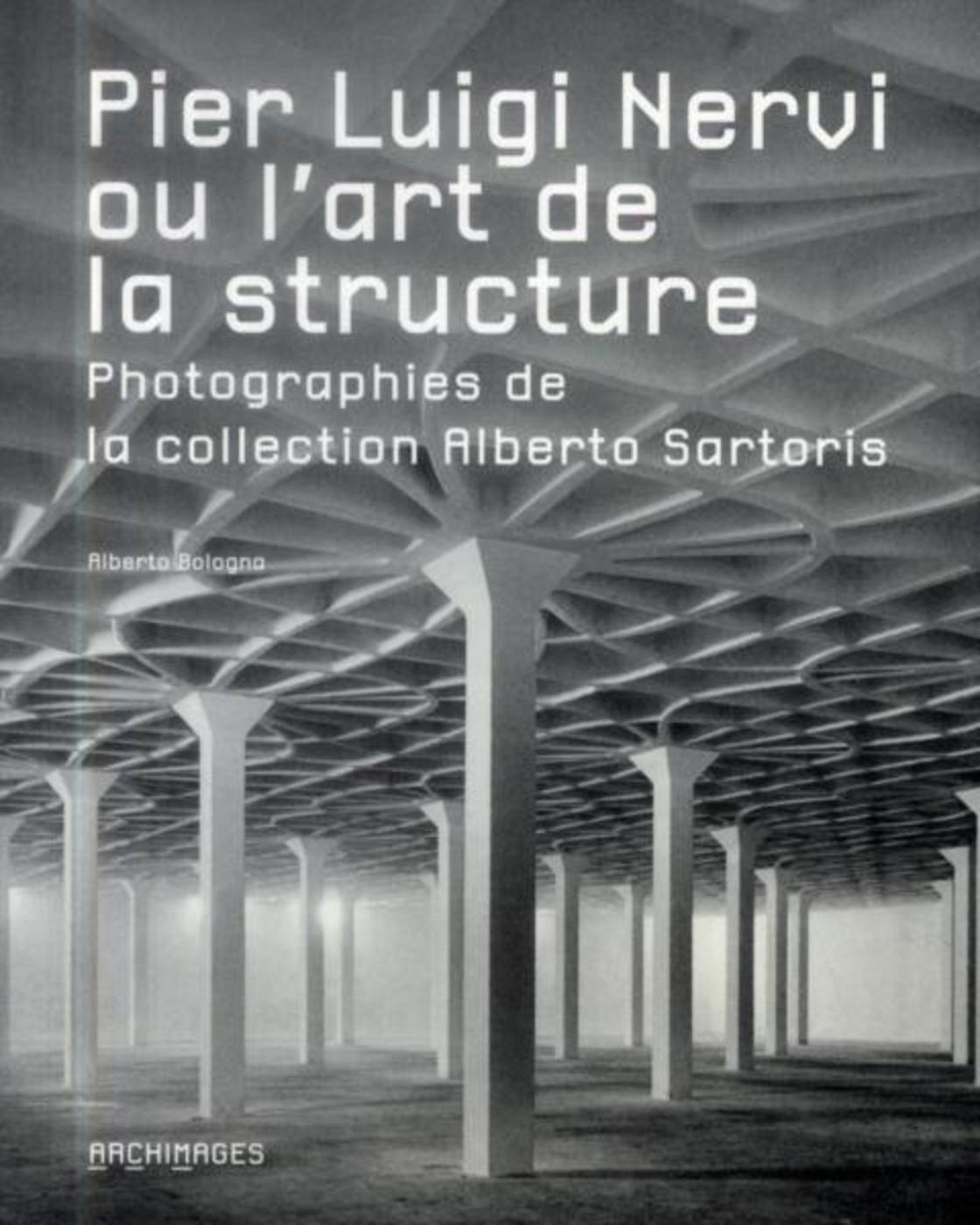 Pier Luigi Nervi ou l'art de la structure