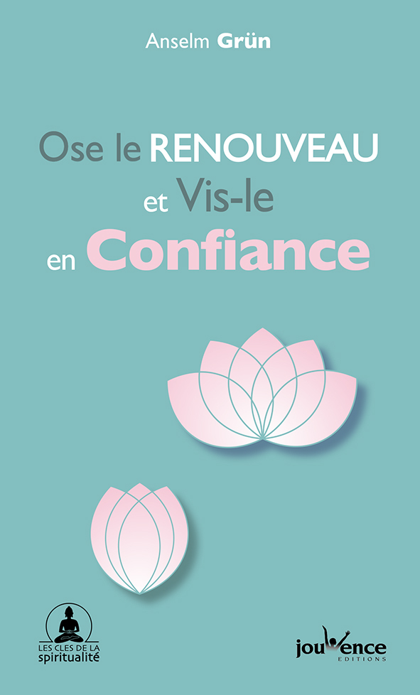 Ose le renouveau et vis-le en confiance