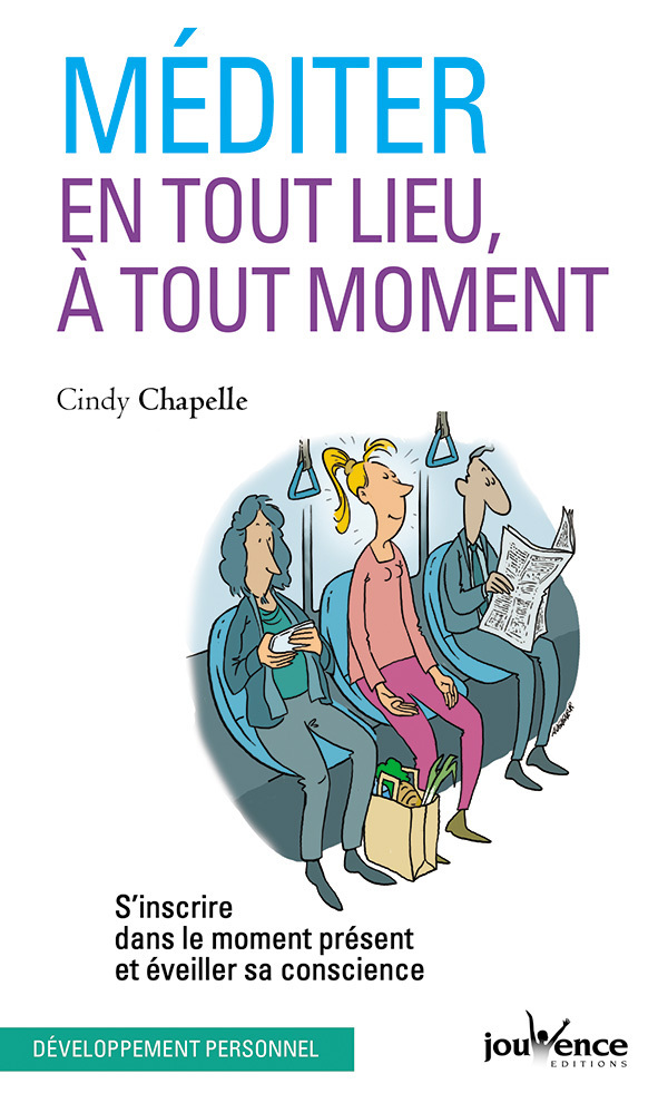 Méditer en tout lieu, à tout moment