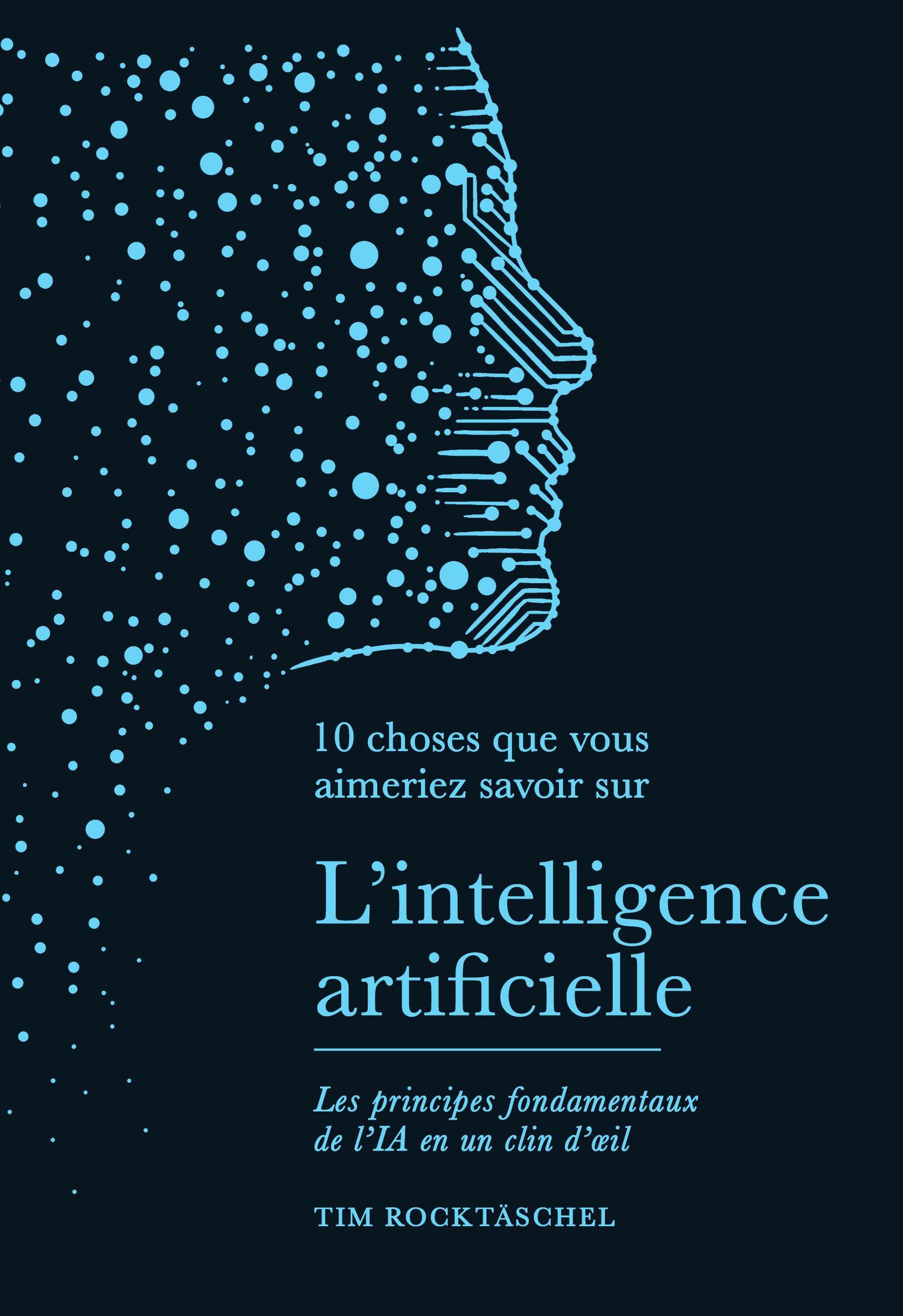 10 choses que vous aimeriez savoir sur l'intelligence artificielle