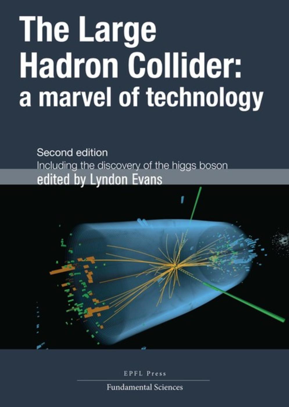 The Large Hadron Collider Déuxieme édition