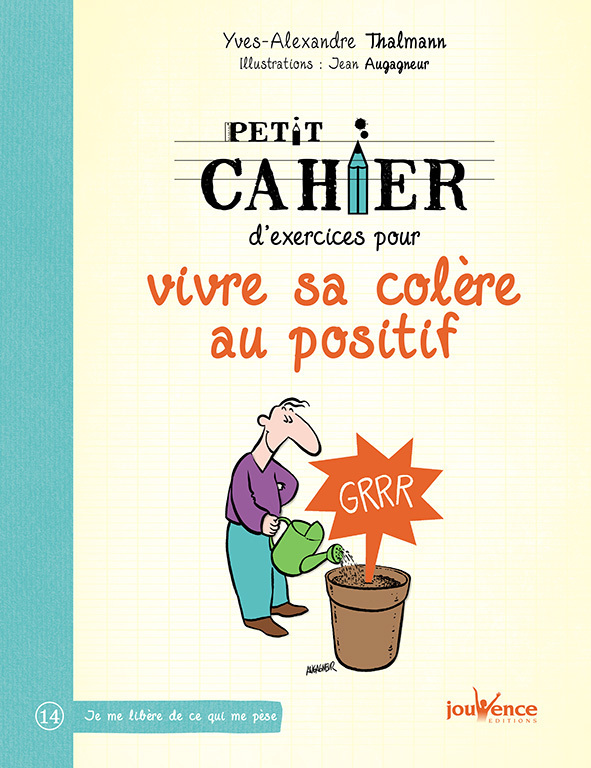 Vivre sa colère au positif