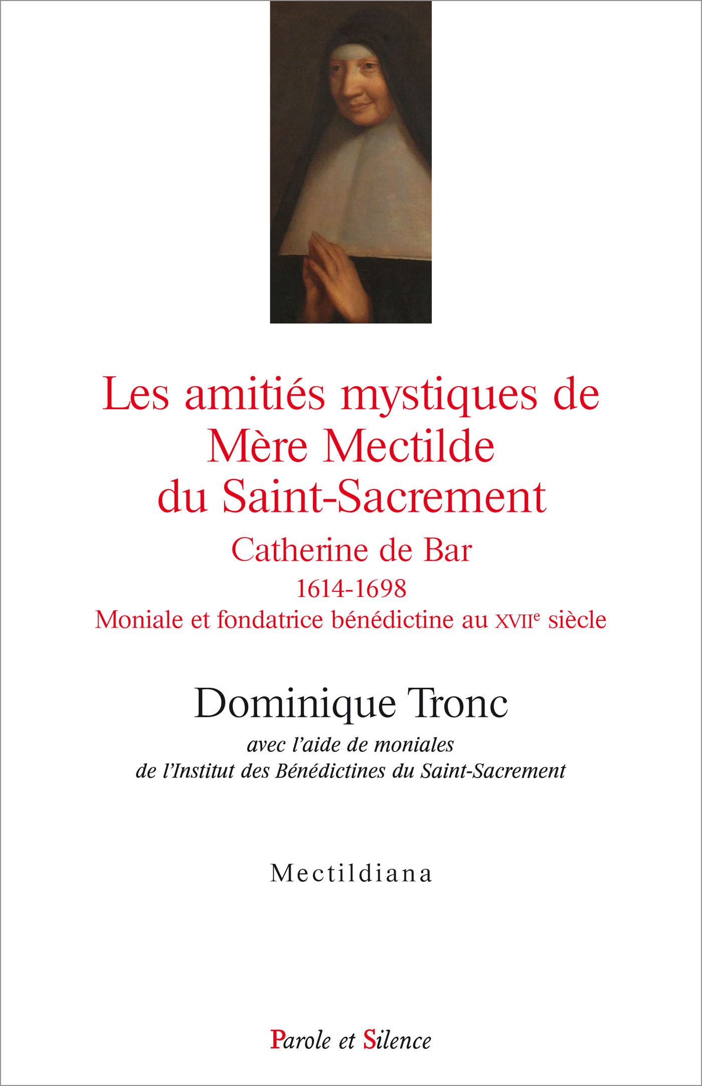 Les amities mystiques de mere mectilde du saint-sacrement