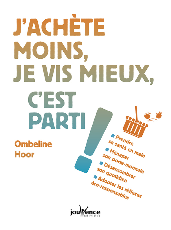 J'achète moins, je vis mieux, c'est parti !